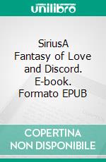 SiriusA Fantasy of Love and Discord. E-book. Formato EPUB ebook
