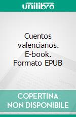 Cuentos valencianos. E-book. Formato EPUB ebook