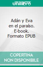 Adán y Eva en el paraíso. E-book. Formato EPUB ebook