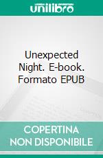 Unexpected Night. E-book. Formato EPUB ebook di Elizabeth Daly