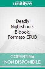 Deadly Nightshade. E-book. Formato EPUB ebook di Elizabeth Daly