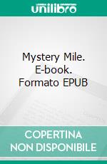 Mystery Mile. E-book. Formato EPUB ebook