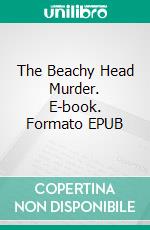 The Beachy Head Murder. E-book. Formato EPUB ebook di Arthur Gask