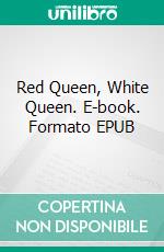 Red Queen, White Queen. E-book. Formato EPUB ebook di Henry Treece