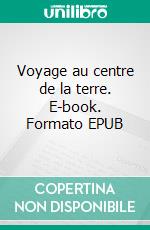 Voyage au centre de la terre. E-book. Formato EPUB ebook di Jules Verne