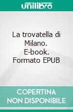 La trovatella di Milano. E-book. Formato EPUB