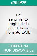 Del sentimiento trágico de la vida. E-book. Formato EPUB ebook