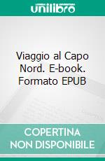 Viaggio al Capo Nord. E-book. Formato EPUB ebook