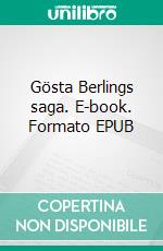 Gösta Berlings saga. E-book. Formato EPUB ebook