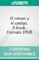 El crimen y el castigo. E-book. Formato EPUB ebook