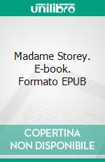 Madame Storey. E-book. Formato EPUB ebook