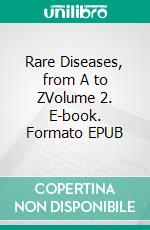 Rare Diseases, from A to ZVolume 2. E-book. Formato EPUB ebook