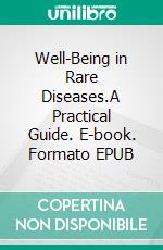Well-Being in Rare Diseases.A Practical Guide. E-book. Formato EPUB ebook