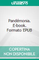 Pandémonia. E-book. Formato EPUB ebook di Cédric Fayard