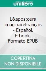 L&apos;ours imaginaireFrançais - Español. E-book. Formato EPUB ebook