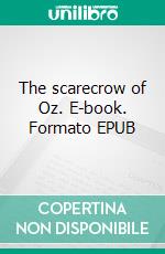 The scarecrow of Oz. E-book. Formato EPUB ebook