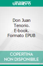 Don Juan Tenorio. E-book. Formato EPUB ebook