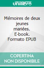 Mémoires de deux jeunes mariées. E-book. Formato EPUB ebook