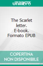 The Scarlet letter. E-book. Formato EPUB ebook