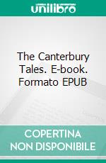 The Canterbury Tales. E-book. Formato EPUB ebook di Geoffrey Chaucer