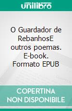 O Guardador de RebanhosE outros poemas. E-book. Formato EPUB ebook