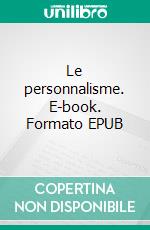 Le personnalisme. E-book. Formato EPUB ebook