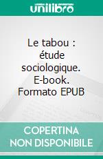Le tabou : étude sociologique. E-book. Formato EPUB ebook
