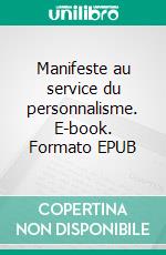 Manifeste au service du personnalisme. E-book. Formato EPUB ebook