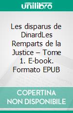 Les disparus de DinardLes Remparts de la Justice – Tome 1. E-book. Formato EPUB ebook