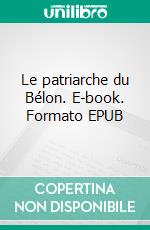 Le patriarche du Bélon. E-book. Formato EPUB ebook