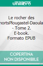 Le rocher des morts. E-book. Formato EPUB ebook