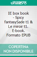 IE box book - Spicy fantasySade t1 & Le miroir t1. E-book. Formato EPUB ebook