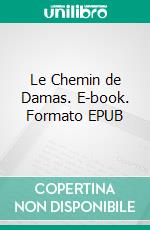 Le Chemin de Damas. E-book. Formato EPUB ebook