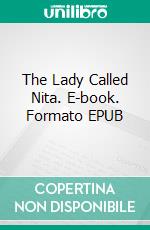 The Lady Called Nita. E-book. Formato EPUB ebook