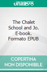 The Chalet School and Jo. E-book. Formato EPUB ebook