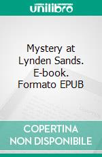 Mystery at Lynden Sands. E-book. Formato EPUB ebook