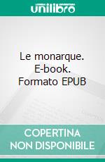 Le monarque. E-book. Formato EPUB ebook
