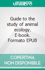 Guide to the study of animal ecology. E-book. Formato EPUB ebook