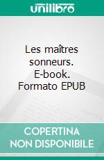 Les maîtres sonneurs. E-book. Formato EPUB ebook