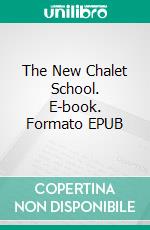 The New Chalet School. E-book. Formato EPUB ebook