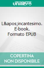 L&apos;incantesimo. E-book. Formato EPUB