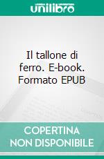 Il tallone di ferro. E-book. Formato EPUB ebook di Jack London