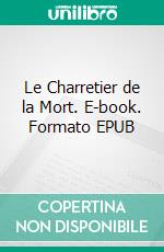 Le Charretier de la Mort. E-book. Formato EPUB ebook di Selma Lagerlöf