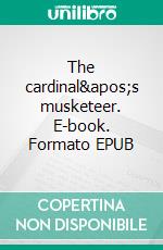 The cardinal's musketeer. E-book. Formato EPUB ebook
