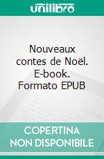 Nouveaux contes de Noël. E-book. Formato EPUB ebook