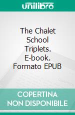 The Chalet School Triplets. E-book. Formato EPUB ebook