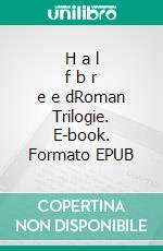 H a l f b r e e dRoman Trilogie. E-book. Formato EPUB ebook