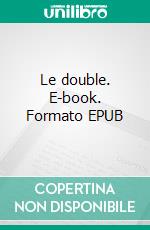 Le double. E-book. Formato EPUB ebook