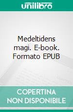 Medeltidens magi. E-book. Formato EPUB ebook