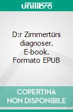 D:r Zimmertürs diagnoser. E-book. Formato EPUB ebook